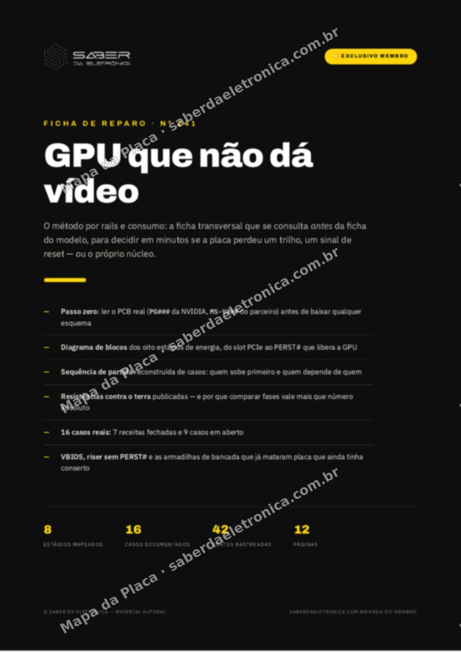 Capa da Ficha de Reparo Nº 241: GPU que não dá vídeo — o método por rails e consumo — Ficha de Reparo da placa