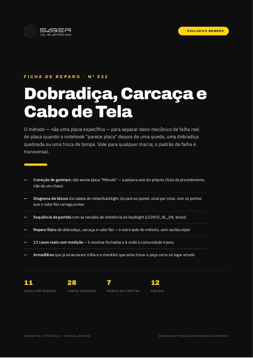 Método: dobradiça, carcaça e cabo de tela — o que parece placa e é mecânico — Ficha de Reparo da placa